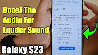 Galaxy S23's: How to Boost The Audio For Louder Sound screenshot 5