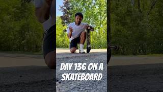 Day 136 On A Skateboard