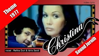 Christina (theme film 1977) ~ vocal : Rafika Duri & Idris Sardi (video lyric)