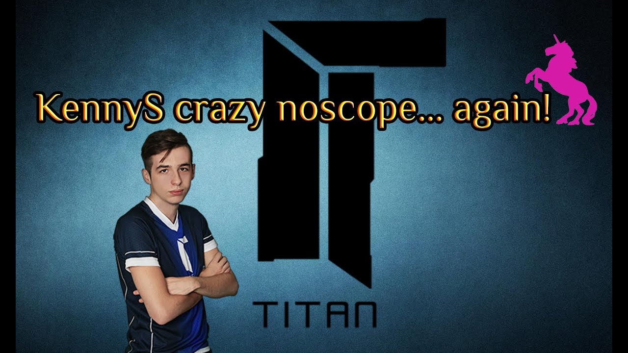 KennyS crazy noscope... again!