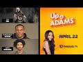 Up  adams show with kay adams  monday april 22 2024