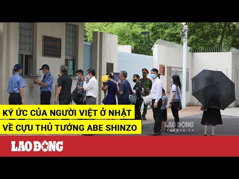 Video Ký ức của người Việt ở Nhật về cựu Thủ tướng Abe... - youtube