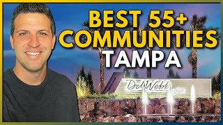 Top 55+ Communities in Tampa Florida - Where To Live In Tampa Florida