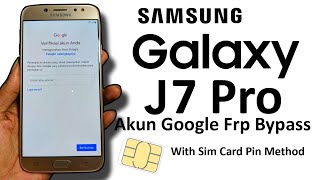 FRP Akun Google Bypass Samsung J7 Pro Metode SIM Card Pin