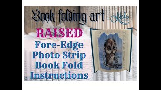 RAISED Fore Edge photo strip book fold instructions