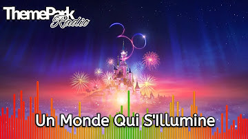 Un Monde Qui S'Illumine - Disneyland Paris (Extended Version)