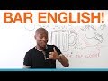 Improve your social skills with Bar English!!!