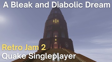Quake Singleplayer - Retro Jam 2: A Bleak and Diabolic Dream (retrojam1_rickyt23)