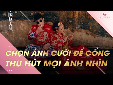 Bí Quyết Chụp Ảnh Cưới Để Cổng Đẹp Thu Hút Mọi Ánh Nhìn | Audora Việt nam