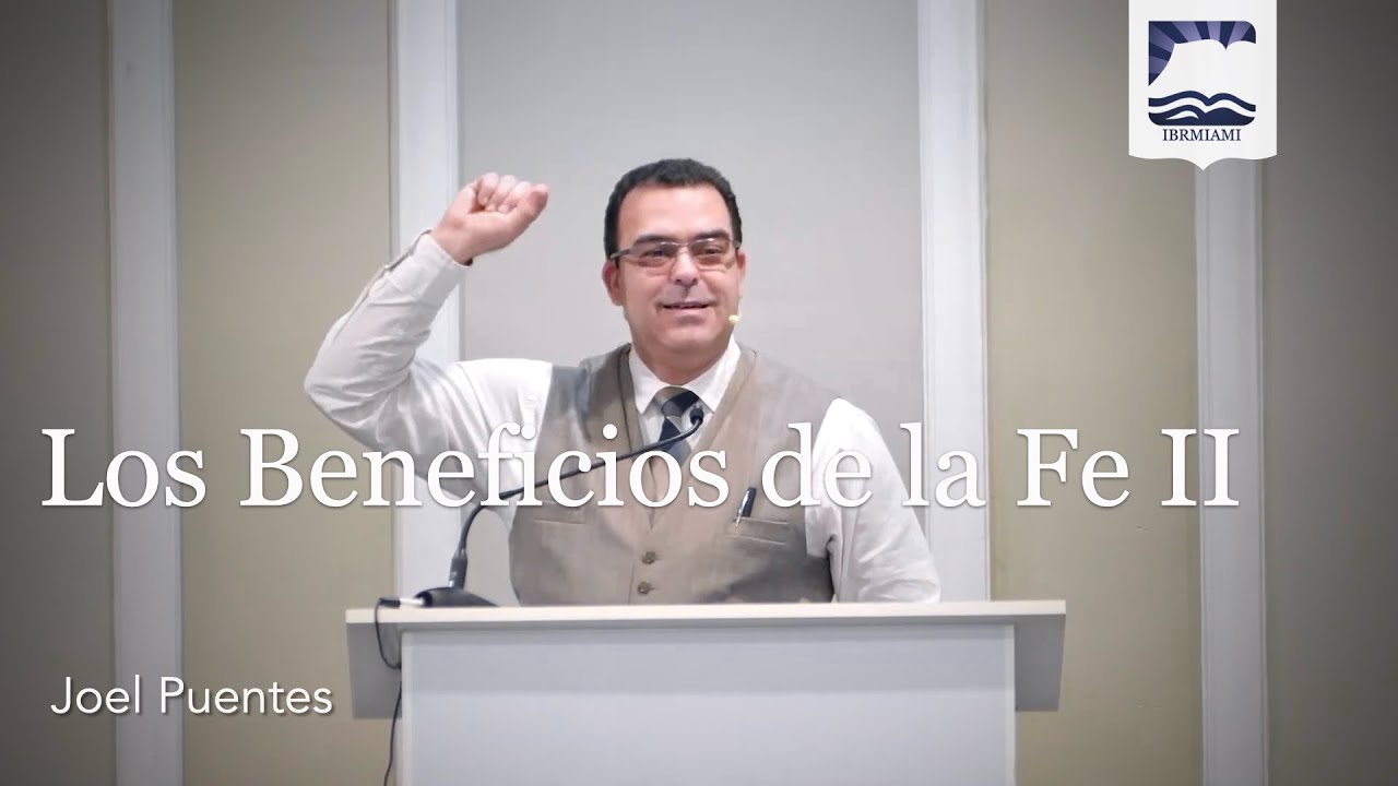 Los Beneficios de la Fe II - YouTube