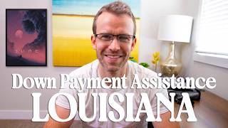 Louisiana Down Payment Assistance Programs 2026 (Full Guide)