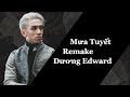 Mưa Tuyết - Jimmii Nguyễn | Dương Edward ( Remake )