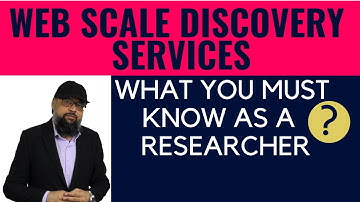 What You Must Know About Web Scale Discovery Services as a Researcher