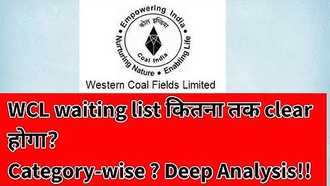 WCL Waiting List कितना तक clear होगा ? Category-wise Waiting List Probability Analysis?