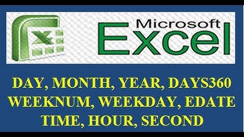 Hướng dẫn sử dụng các hàm ngày tháng trong excel (hàm DAY WEEKDAY EDATE DAYS360 WEEKNUM...)