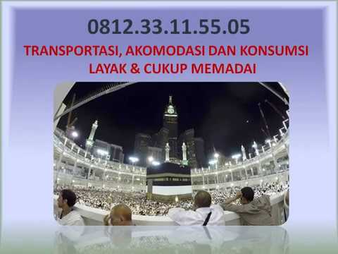 VIDEO : biaya haji non kuota langsung berangkat - 0812 33 11 55 05 - travel kami membantu mewujukan niat anda untuk segera menunaikan ibadahtravel kami membantu mewujukan niat anda untuk segera menunaikan ibadahhajilangsung berangkat tanp ...