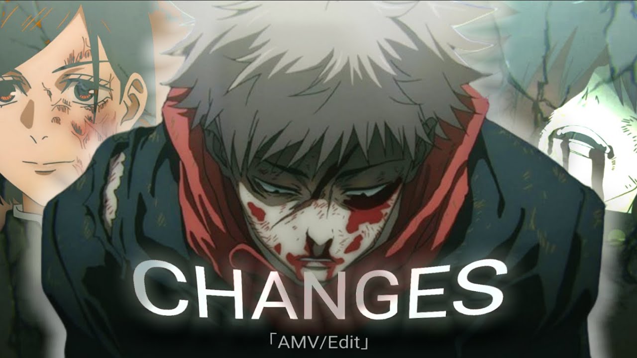 Changes   Jujutsu Kaisen SAD EditAMV 