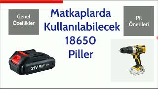 Matkapta Kullanılabilecek 18650 Piller