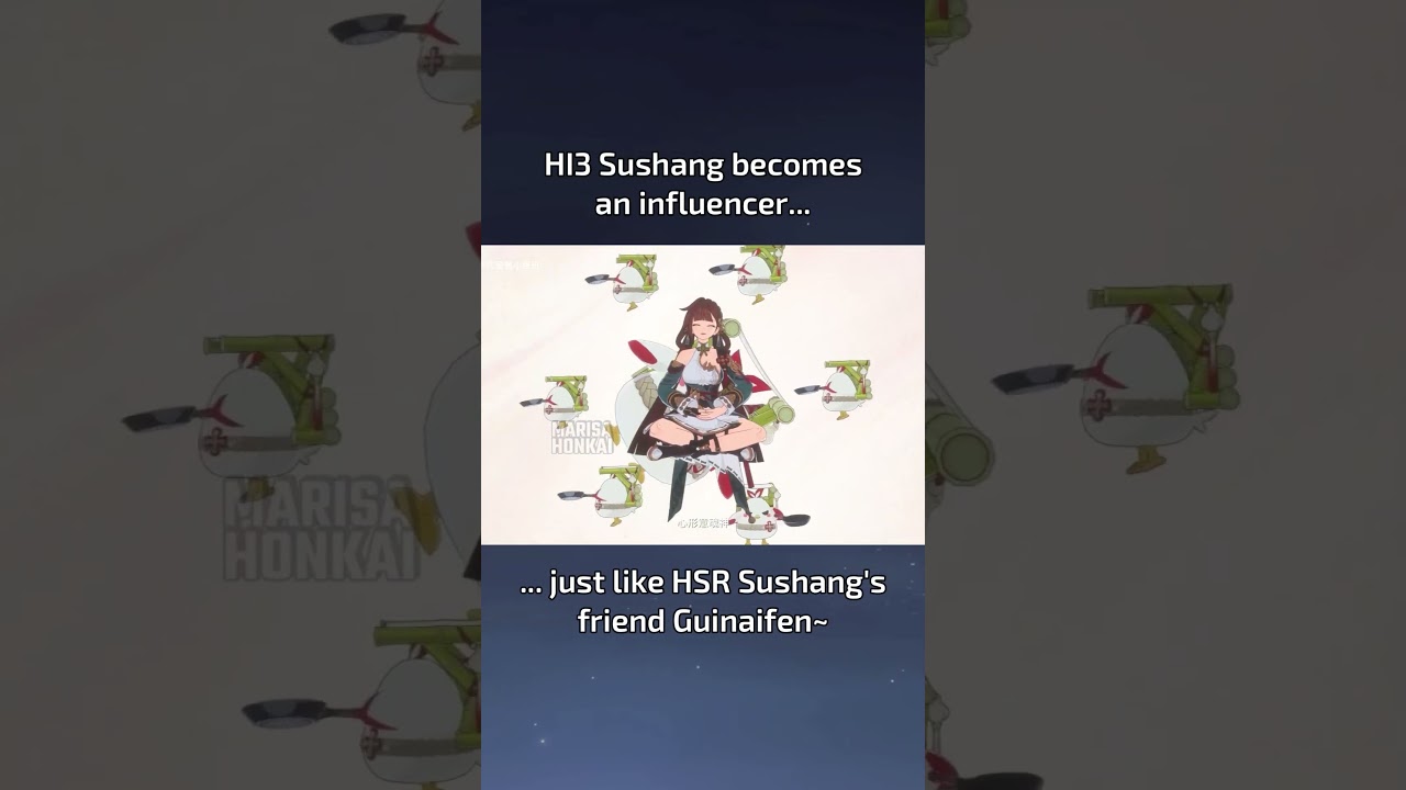 HI3 Sushang Becomes a Streamer Just Like HSR Sushang + Gui