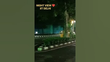 IIT DELHI night view 💫💫|| NIGHT VIEW ❤️ || #iitdelhi #motivational #jee #iitjee