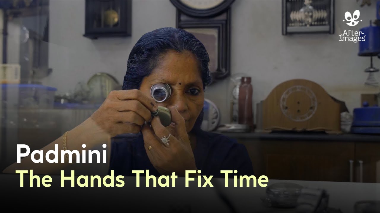 Padmini | One of Kerala’s Few Women Watch Mechanics | documentary | afterImages
