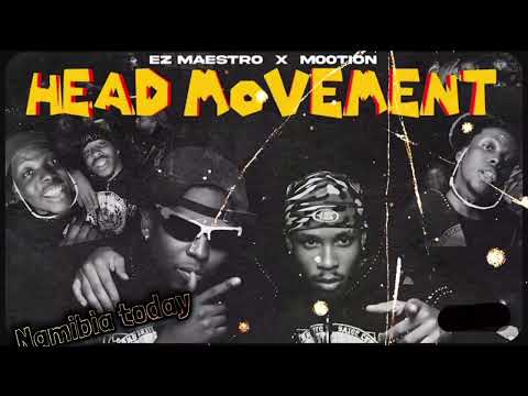 Head Movement ft Ez Maestro x Mootion