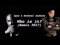 2pac Michael Jackson Who Is It Remix 2017 