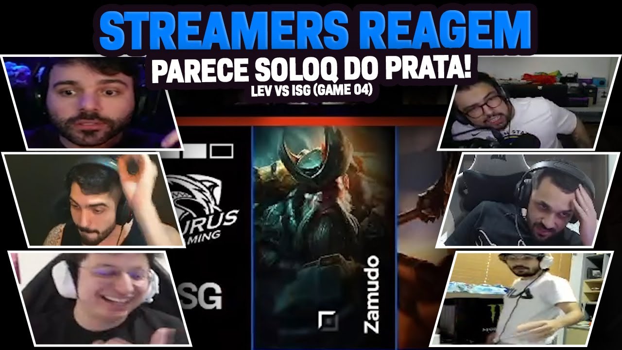 STREAMERS REAGEM: ESSE JOGO PARECE UMA SOLOQ DO PRATA! | GAME 04 - ISG vs LEV