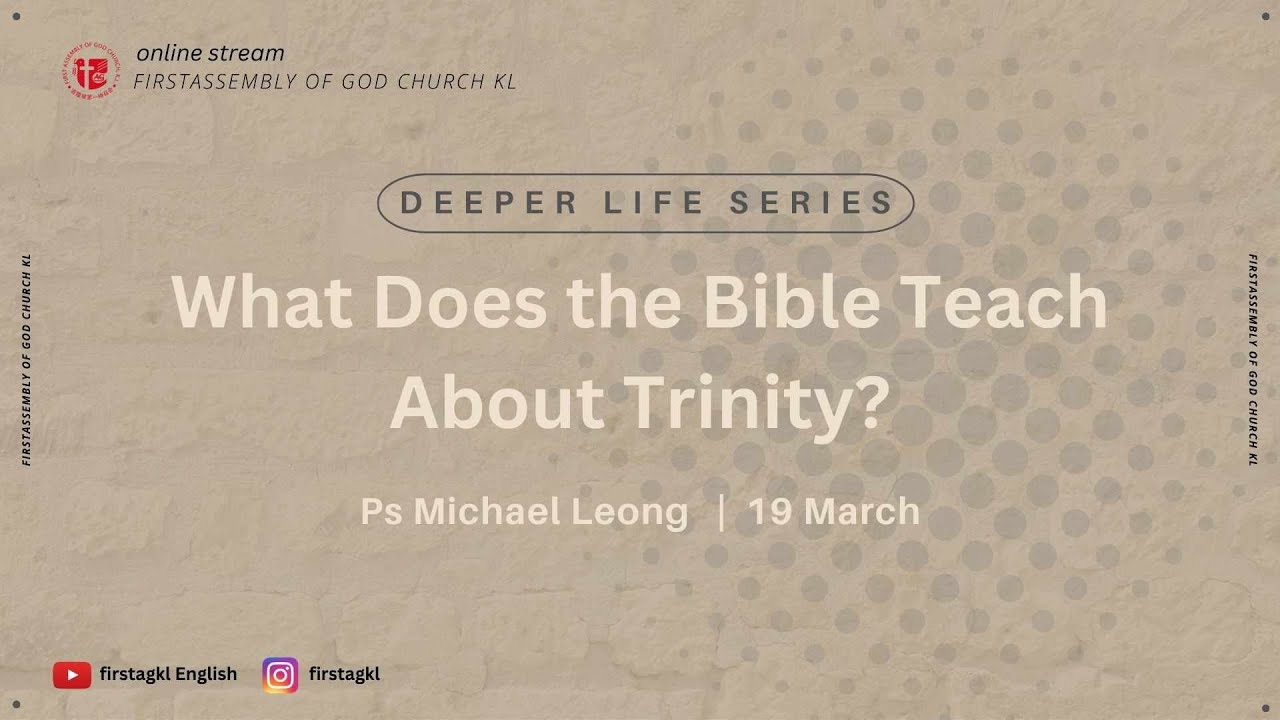 WHAT DOES THE BIBLE TEACH ABOUT THE TRINITY? | 19 MARCH // Ps Michael ...