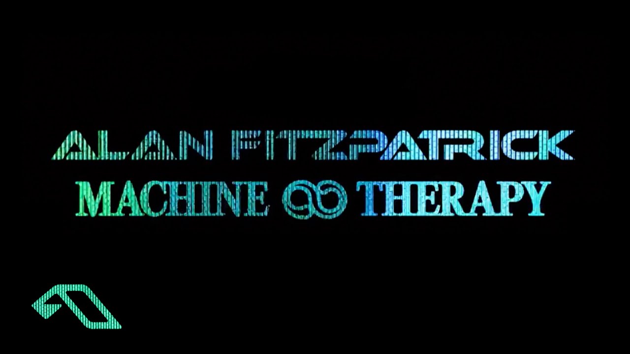 Alan Fitzpatrick - Machine Therapy at 