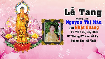 Lễ Tang Hương Linh Nguyễn Thị Màu  - PD Nhật Quang 29/08/2025