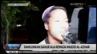 Cara Unik Bangunkan Sahur ala Remaja Masjid Al Azah Sorong Papua #KSS
