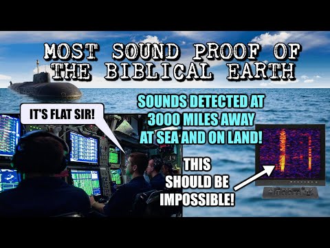 THE MOST "SOUND" PROOF OF THE BIBLICAL EARTH