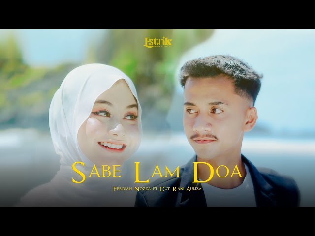 Sabee Lam Do'a - Ferdian Nozza LB Feat Cut Rani Auliza (Official Music Video) class=