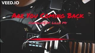 Are You Coming Back - Consolate ft. Lilla My