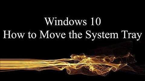 Win 10 - How to Move the System Tray to Primary Monitor