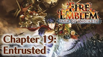 Fire Emblem: Path of Radiance - Chapter 19: Entrusted