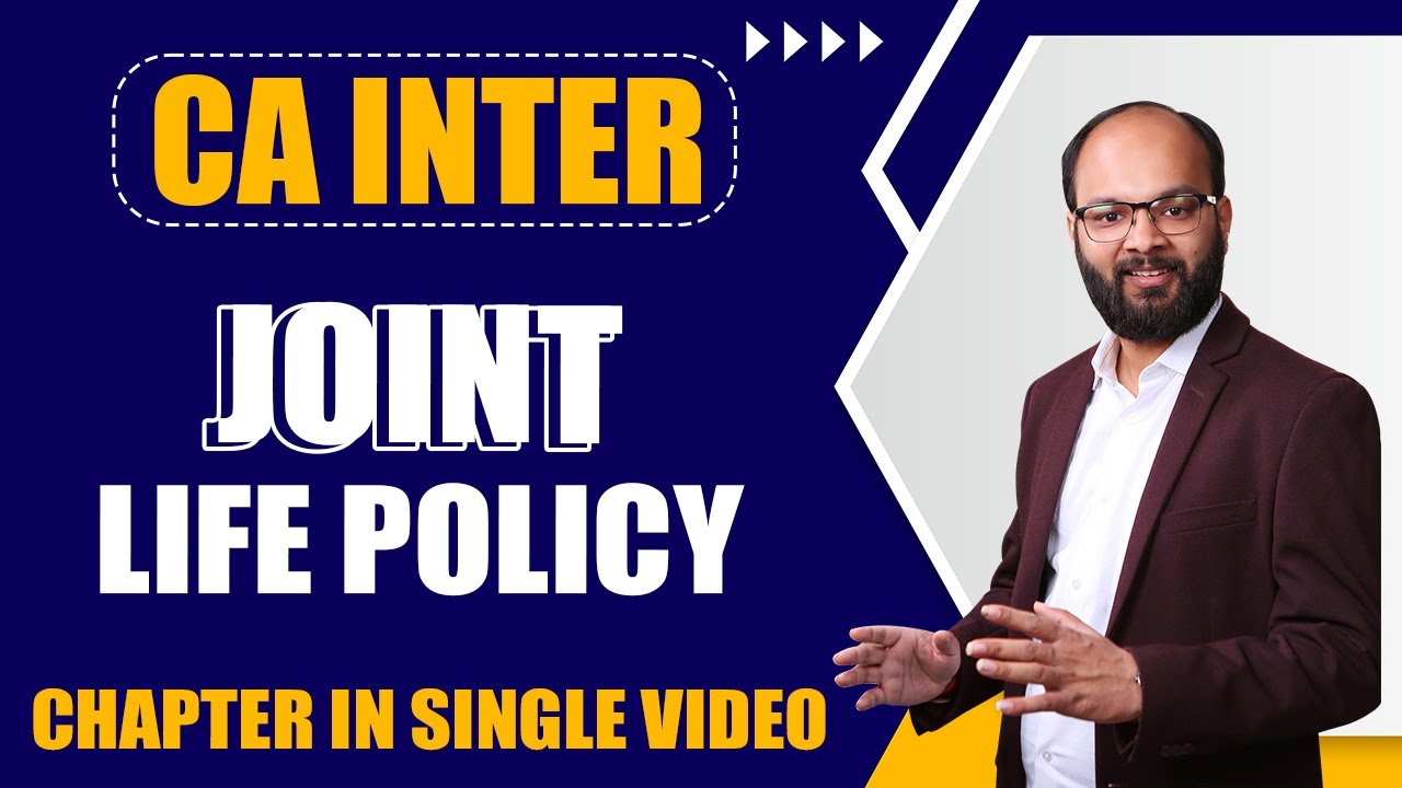 Joint Life Policy (JLP ) | CA Intermediate Advanced Accounting | ICAI | Chandan Poddar