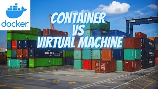 Docker : Container Vs Virtualisation Part: 2