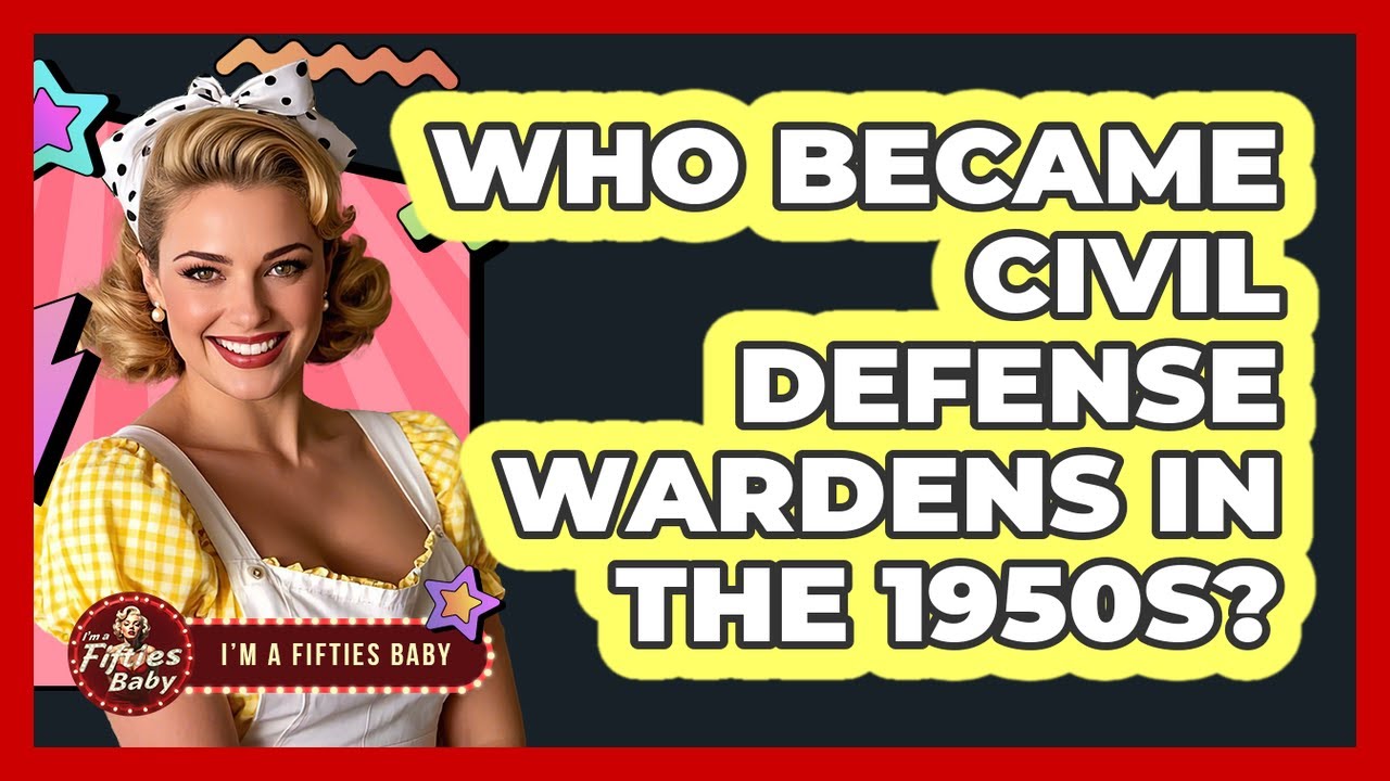 Who Became Civil Defense Wardens in the 1950s?