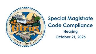 Special Magistrate Code Compliance - October 21, 2026