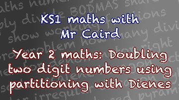 Year 2 maths - Doubling two digit numbers using partitioning with Dienes