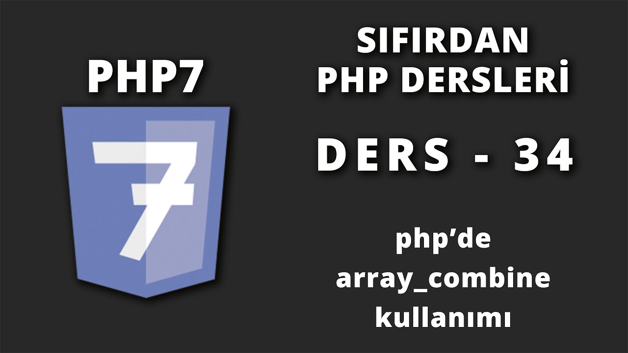 Php'de array combine kullanımı - Ders 34 - YouTube