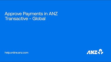 Approve Payments in ANZ Transactive - Global