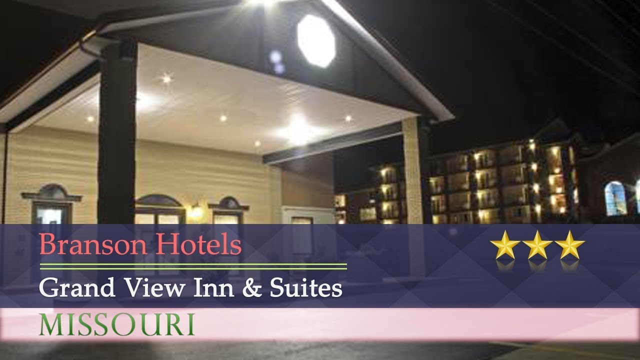 Grand View Inn & Suites - Branson Hotels, Missouri