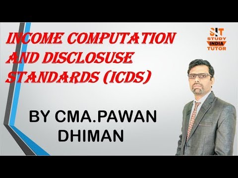 INCOME COMPUTATION AND DISCLOSUSE STANDARDS BY CMA.PAWAN DHIMAN ।। SIT ।।