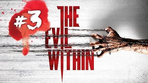 恐怖大作 The Evil Within #03 Claws of the Horde [PS4] 邪靈入侵/惡靈附身 (中文字幕)