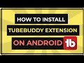 How to install Tubebuddy on chrome | Install Tubebuddy on Andriod