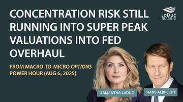 Concentration Risk Still Running Into Super Peak Valuations Into Fed Overhaul