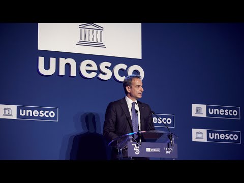 Ομιλία Κυριάκου Μητσοτάκη στις εκδηλώσεις για τον εορτασμό της 75ης επετείου ίδρυσης της UNESCO
